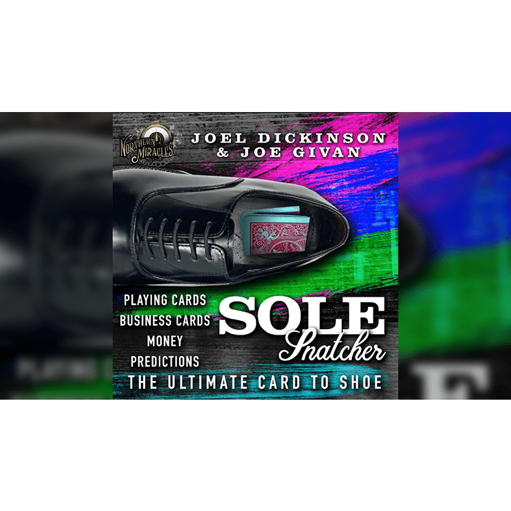 SOLE SNATCHER (Gimmicks and Online Instructions) by Joel Dickinson & Joe Givan - Trick