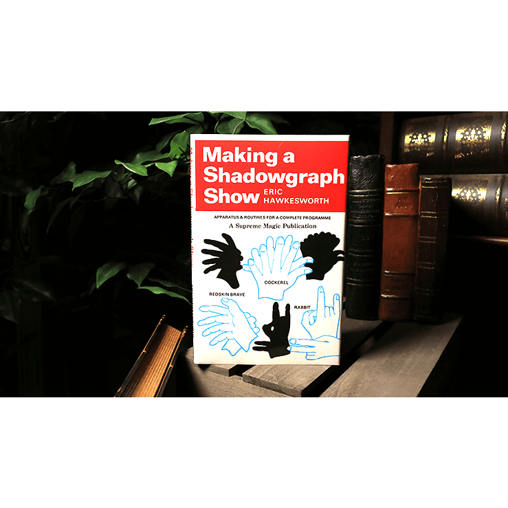 Making a Shadowgraph Show (Limited/Out of Print) by Eric Hawkesworth - Book