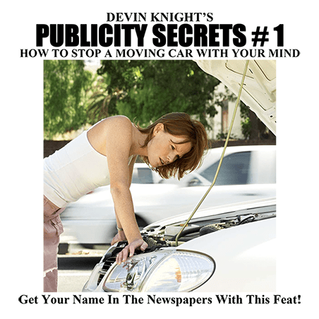 Publicity Secrets #1 How to Stop a Moving Car with Your Mind by Devin Knight eBook DOWNLOAD