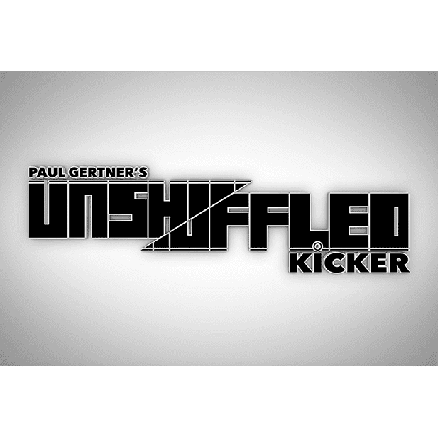 Unshuffled Kicker (Gimmick and Online Instructions) by Paul Gertner - Trick