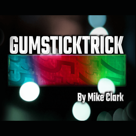 Gum Stick Trick by Mike Clark video DOWNLOAD