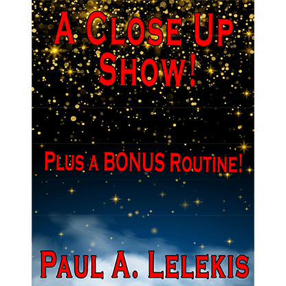 A CLOSE UP SHOW! by Paul A. Lelekis Mixed Media DOWNLOAD