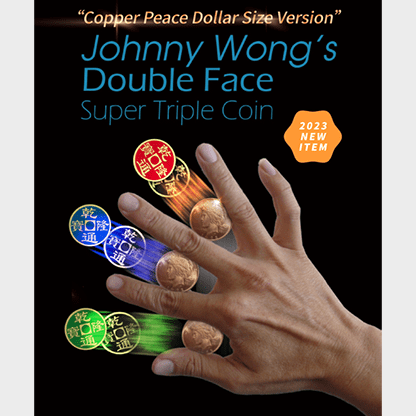 Double Face Super Triple Coin (Copper Peace Dollar Version) by Johnny Wong - Trick
