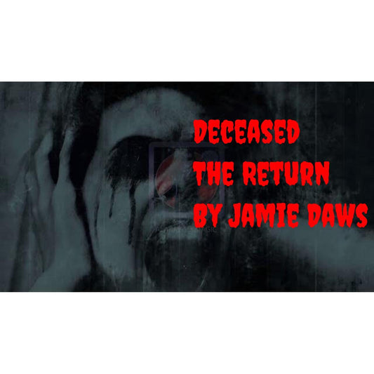 Deceased The Return By Jamie Daws