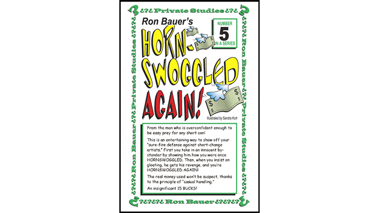 Ron Bauer Series: #5 - Hornswoggeld Again