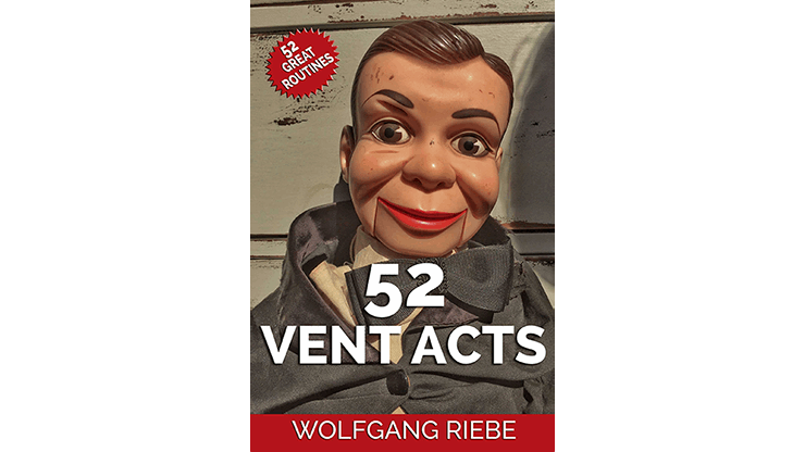 52 Vent Acts by Wolfgang Riebe eBook DOWNLOAD