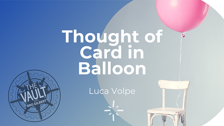 The Vault - Thought of Card in Balloon by Luca Volpe