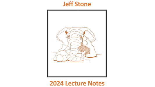 Jeff Stone's 2024 Lecture Notes by Jeff Stone