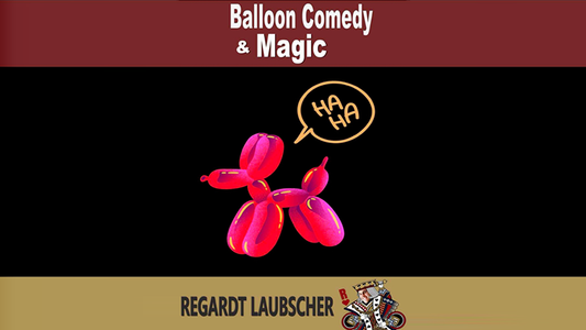 Balloon Comedy & Magic by Regardt Laubscher eBook