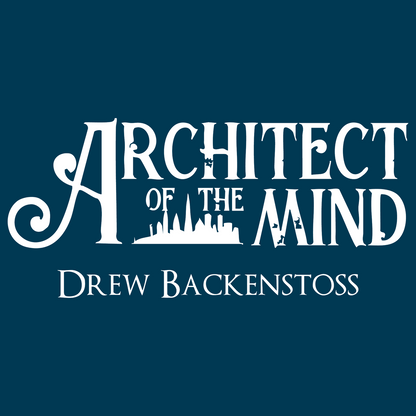 Architect of the Mind by Drew Backenstoss (Hardcover)