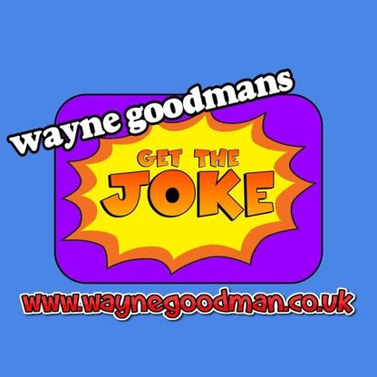 Get The Joke by Wayne Goodman