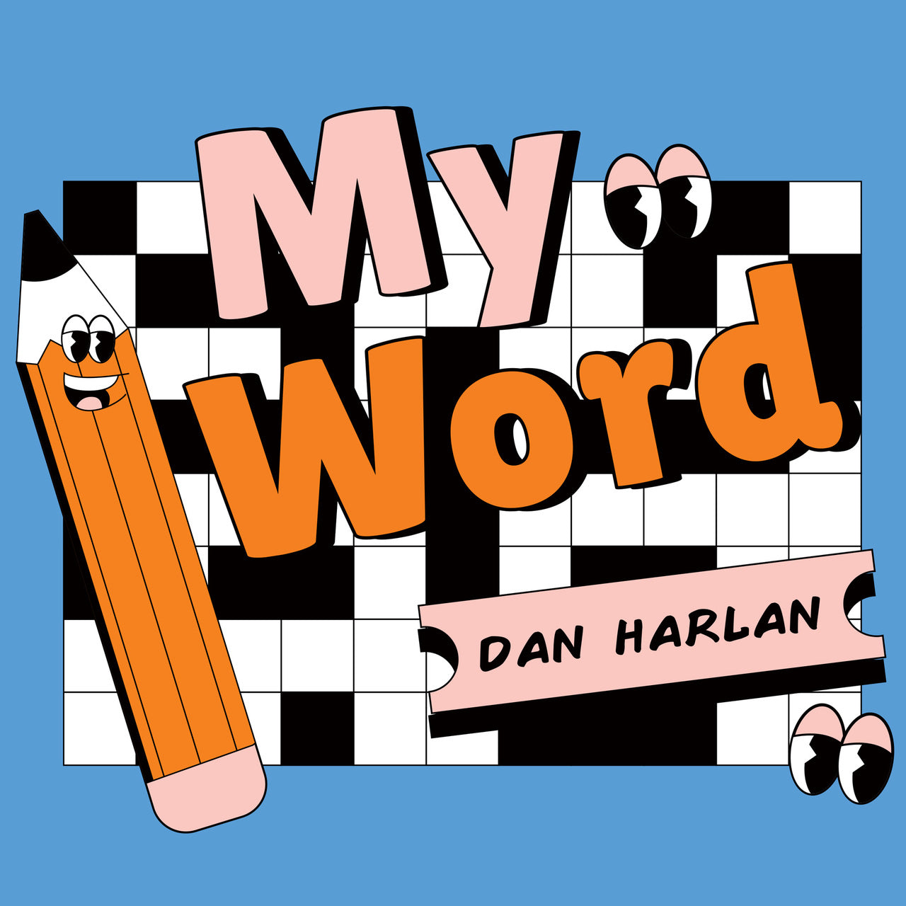 My Word by Dan Harlan