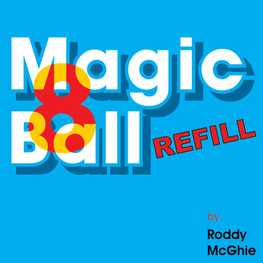 Magic 8 Ball by Roddy McGhie (Refill)