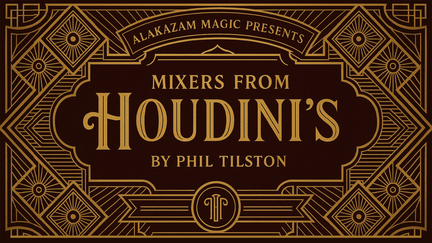 Mixers From Houdini's by Phil Tilston Instant Download