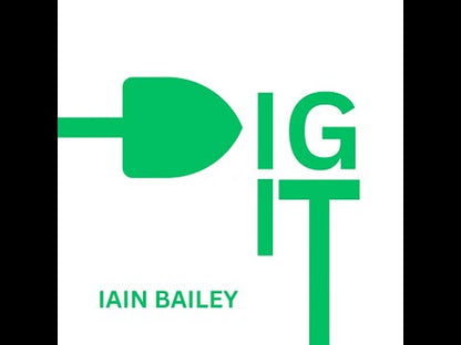 Dig It by Iain Bailey