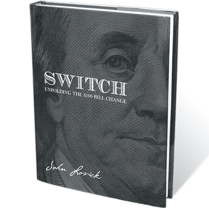 SWITCH - Unfolding The $100 Bill Change by John Lovick - Book