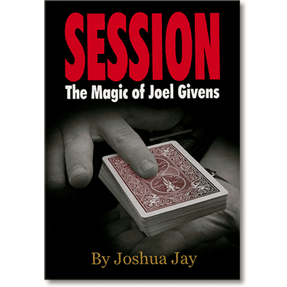 Session (Regular Edition) by Joel Givens and Joshua Jay - Book