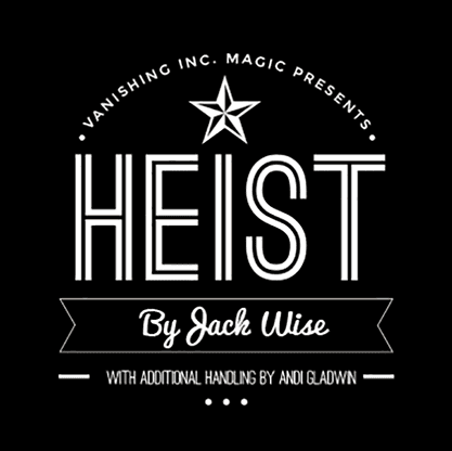 Heist by Jack Wise and Vanishing Inc. - Trick