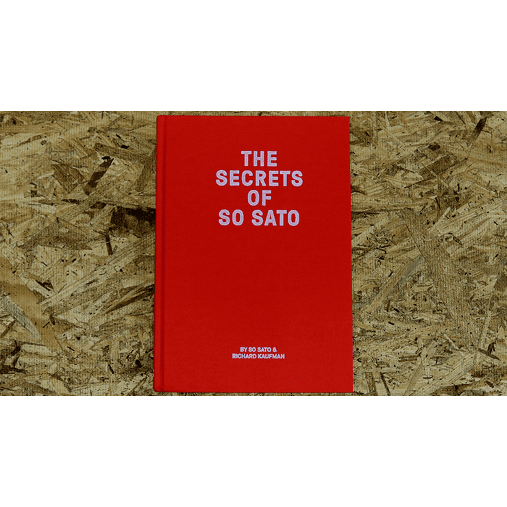 The Secrets of So Sato by So Sato and Richard Kaufman - Book