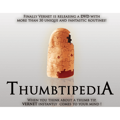 Thumbtipedia (DVD and Gimmick) by Vernet - DVD