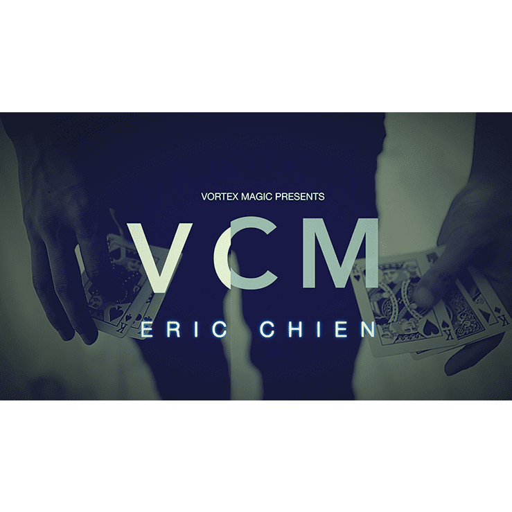 Vortex Magic Presents VCM by Eric Chien
