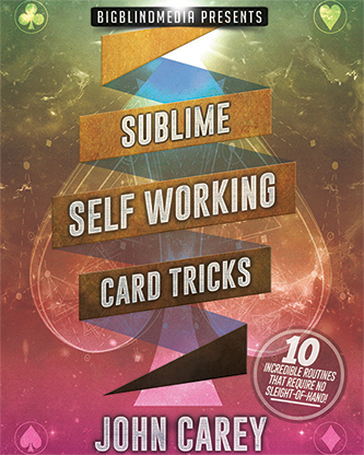 Sublime Self Working Card Tricks by John Carey video DOWNLOAD