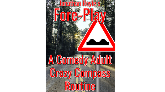 Fore-Play (The Crazy Compass or Road Sign Routine On Acid) by Jonathan Royle Mixed Media DOWNLOAD