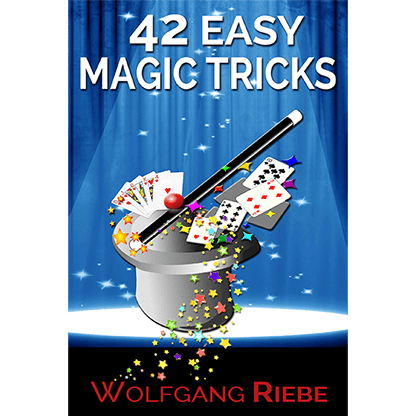 42 Easy Magic Tricks by Wolfgang Riebe eBook DOWNLOAD