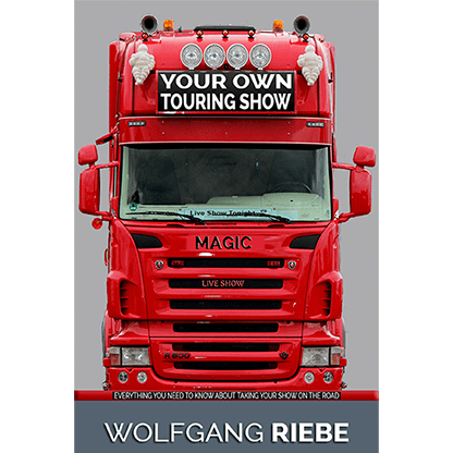 Your Own Touring Show by Wolfgang Riebe eBook DOWNLOAD