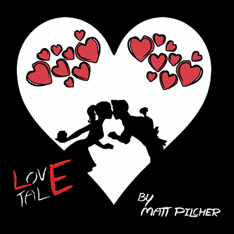 LOVE TALE by Matt Pilcher video DOWNLOAD