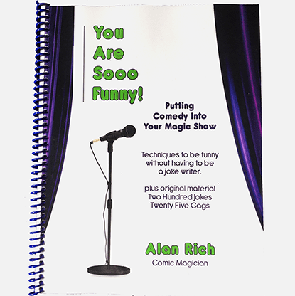 You Are Sooo Funny! (Putting Comedy Into Your Magic Show) by Alan Rich - Book