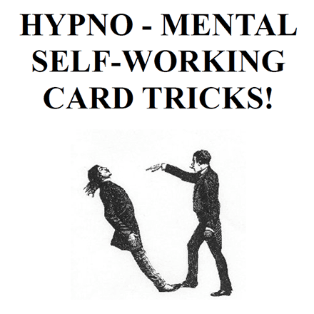 Hypno-Mental Self-Working Card Tricks! by Paul Voodini eBook DOWNLOAD