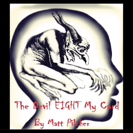 The Devil Eight My Card by Matt Pilcher video DOWNLOAD