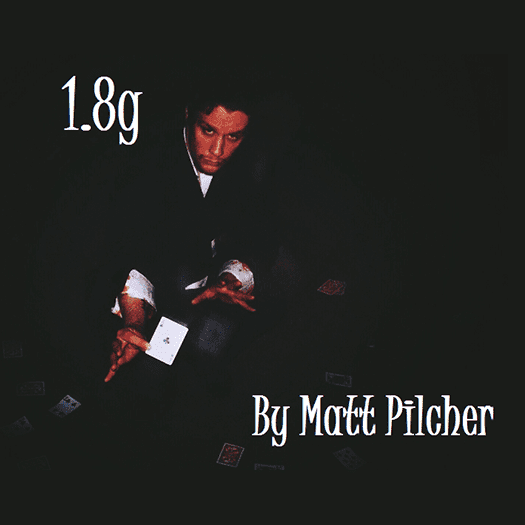 1.8g by Matt Pilcher video DOWNLOAD