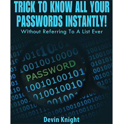 Trick To Know All Your Passwords Instantly! (Written for Magicians) by Devin Knight eBook DOWNLOAD