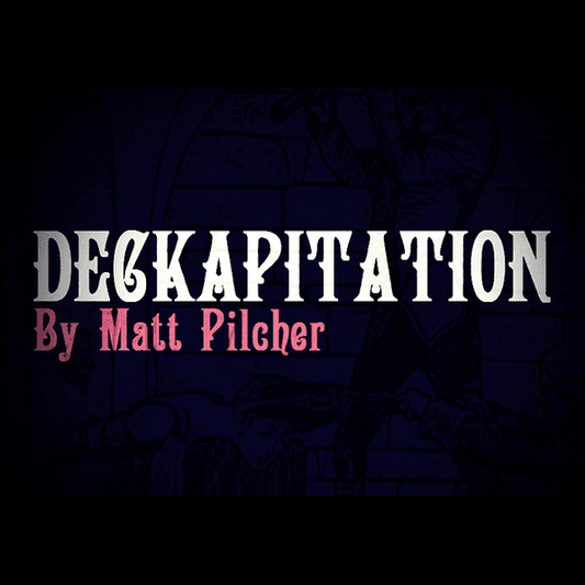 DECKAPITATION by Matt Pilcher video DOWNLOAD