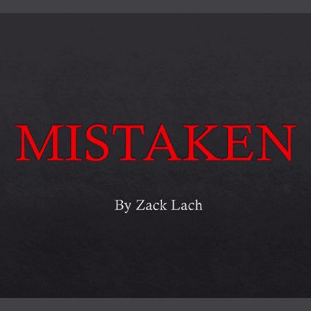 Mistaken by Zack Lach video DOWNLOAD