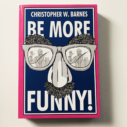 BE MORE FUNNY by Christopher T. Magician - Book