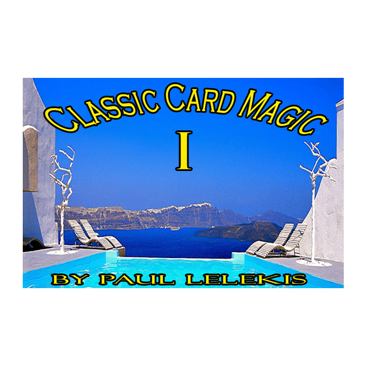 Classic Card Magic I by Paul A. Lelekis eBook DOWNLOAD