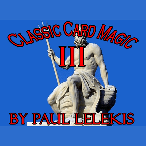 Classic Card Magic III by Paul A. Lelekis eBook DOWNLOAD
