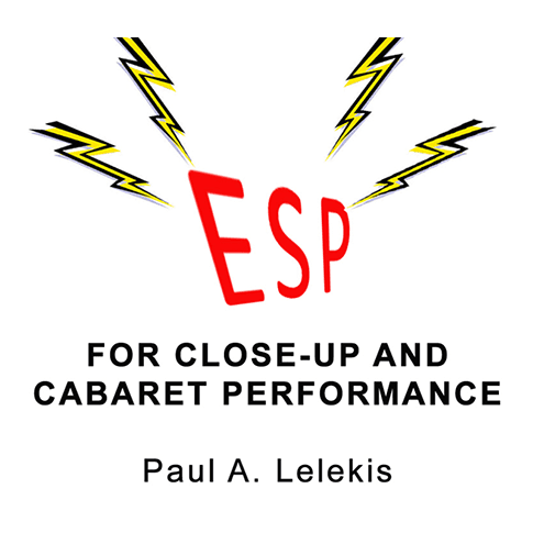 ESP Effects for Close-Up or Cabaret by Paul A. Lelekis eBook DOWNLOAD