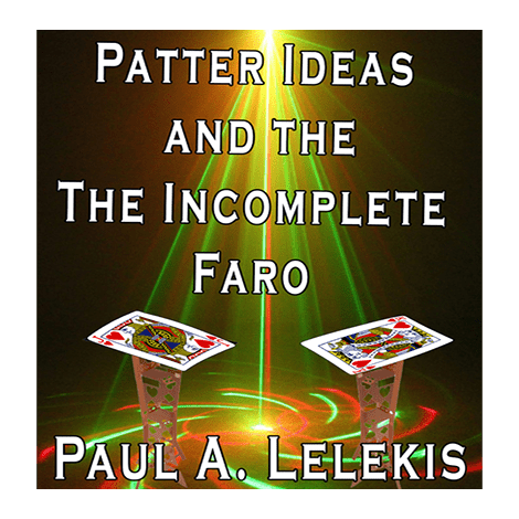 Patter Ideas and The Incomplete Faro by Paul A. Lelekis  eBook DOWNLOAD