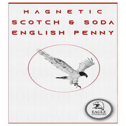 Magnetic Scotch and Soda English Penny by Eagle Coins - Trick