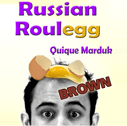 Russian Roulegg Brown by Quique Marduk - Trick