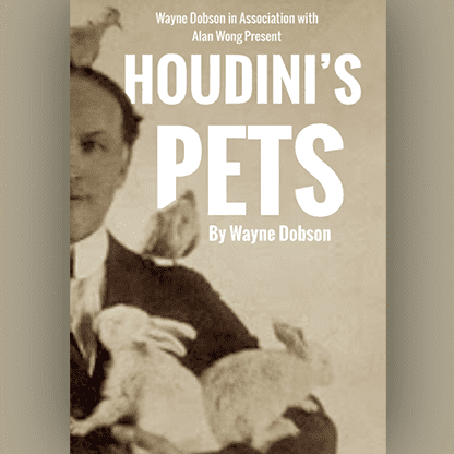 Houdini's Pets by Wayne Dobson & Alan Wong - Trick