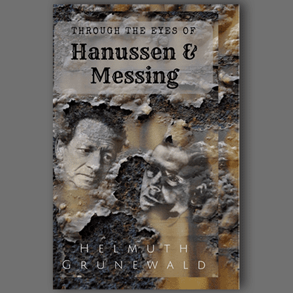 Through The Eyes of Hanussen & Messing By Helmuth Grunewald - Book