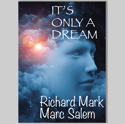 It's Only a Dream by Richard Mark & Marc Salem - Book