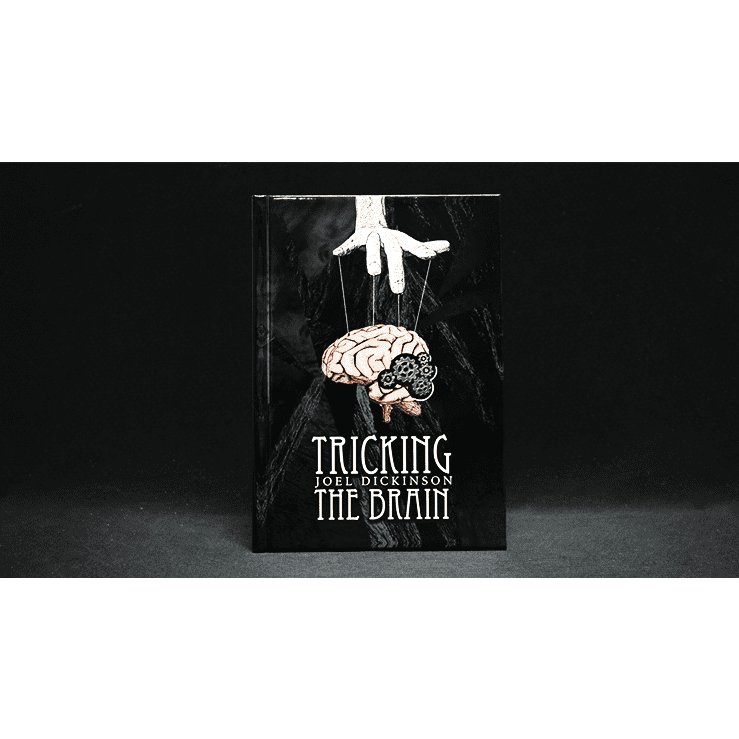 Tricking the Brain by Joel Dickinson - Book