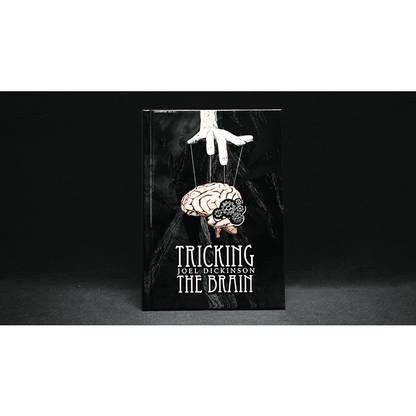 Tricking the Brain by Joel Dickinson - Book
