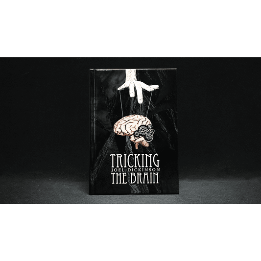 Tricking the Brain by Joel Dickinson - Book